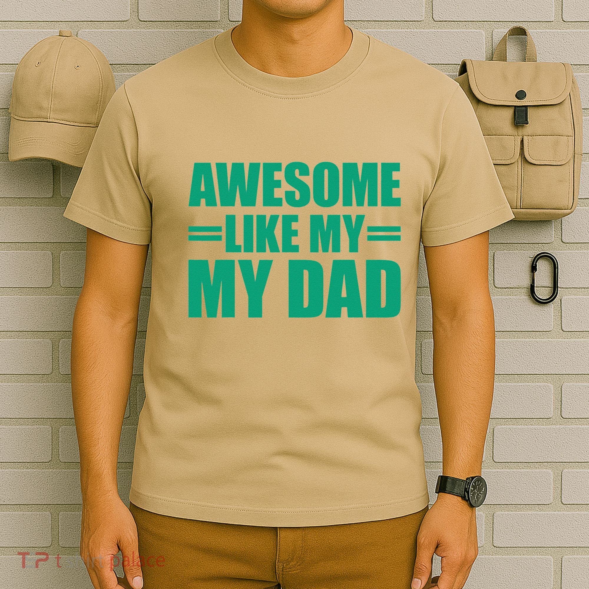 Awesome Like My Daughter FatherS Day Dad Day Funny Dad T-Shirt