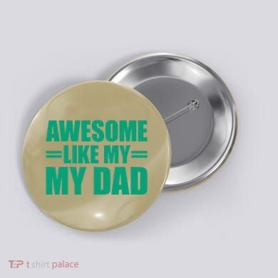 Awesome Like My Daughter FatherS Day Dad Day Funny Dad Button
