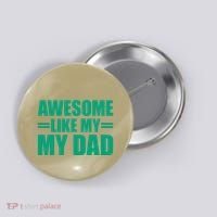 Awesome Like My Daughter FatherS Day Dad Day Funny Dad Button thumb 0