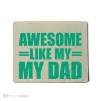 Awesome Like My Daughter FatherS Day Dad Day Funny Dad Mousepad thumb 0