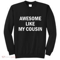 Awesome Like My Cousin Sweatshirt thumb 0
