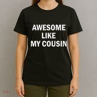 Awesome Like My Cousin T-Shirt thumb 4