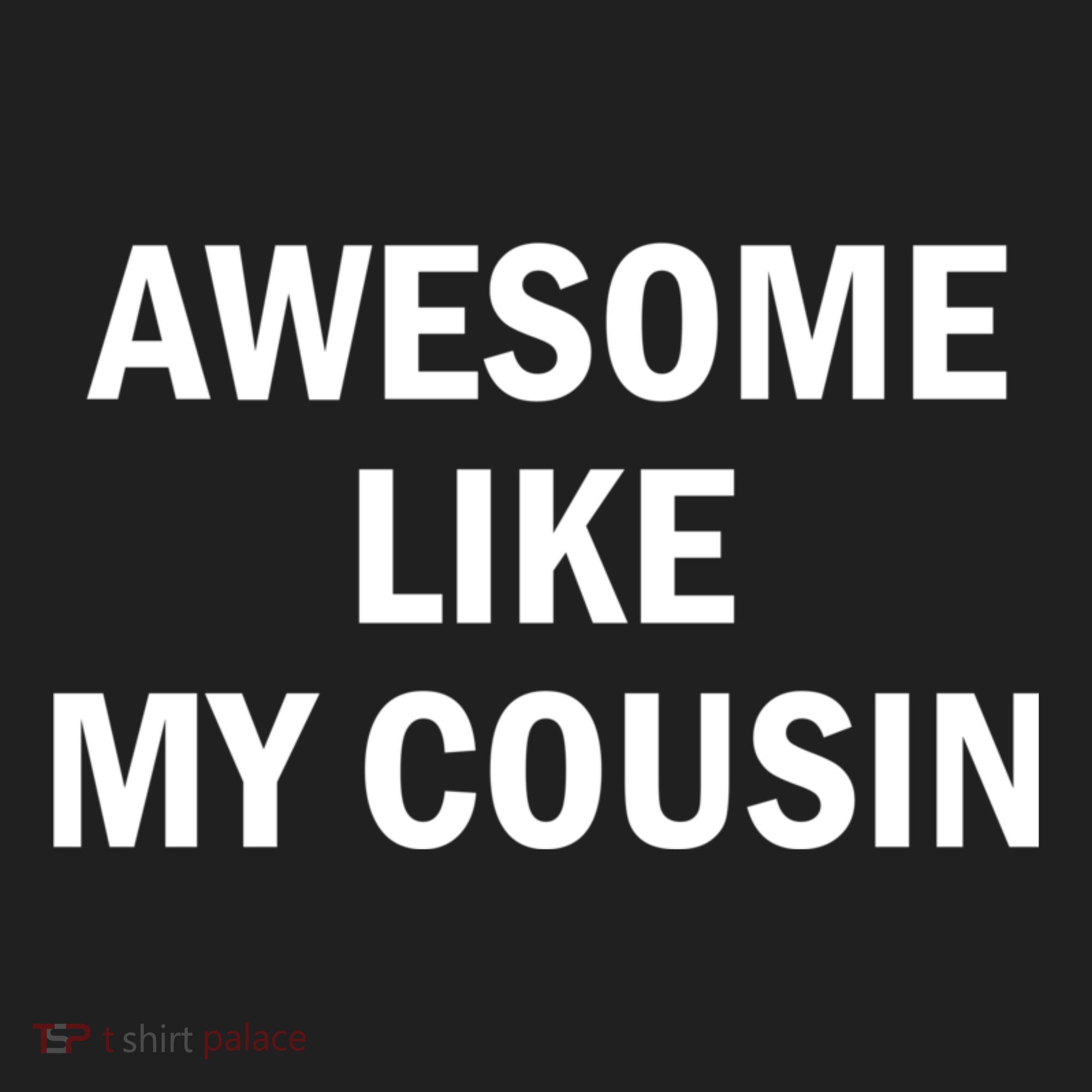 Awesome Like My Cousin Beanie
