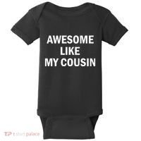 Awesome Like My Cousin Baby Bodysuit thumb 0