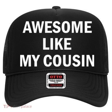 Awesome Like My Cousin Hat