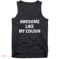 Awesome Like My Cousin Tank Top thumb 0