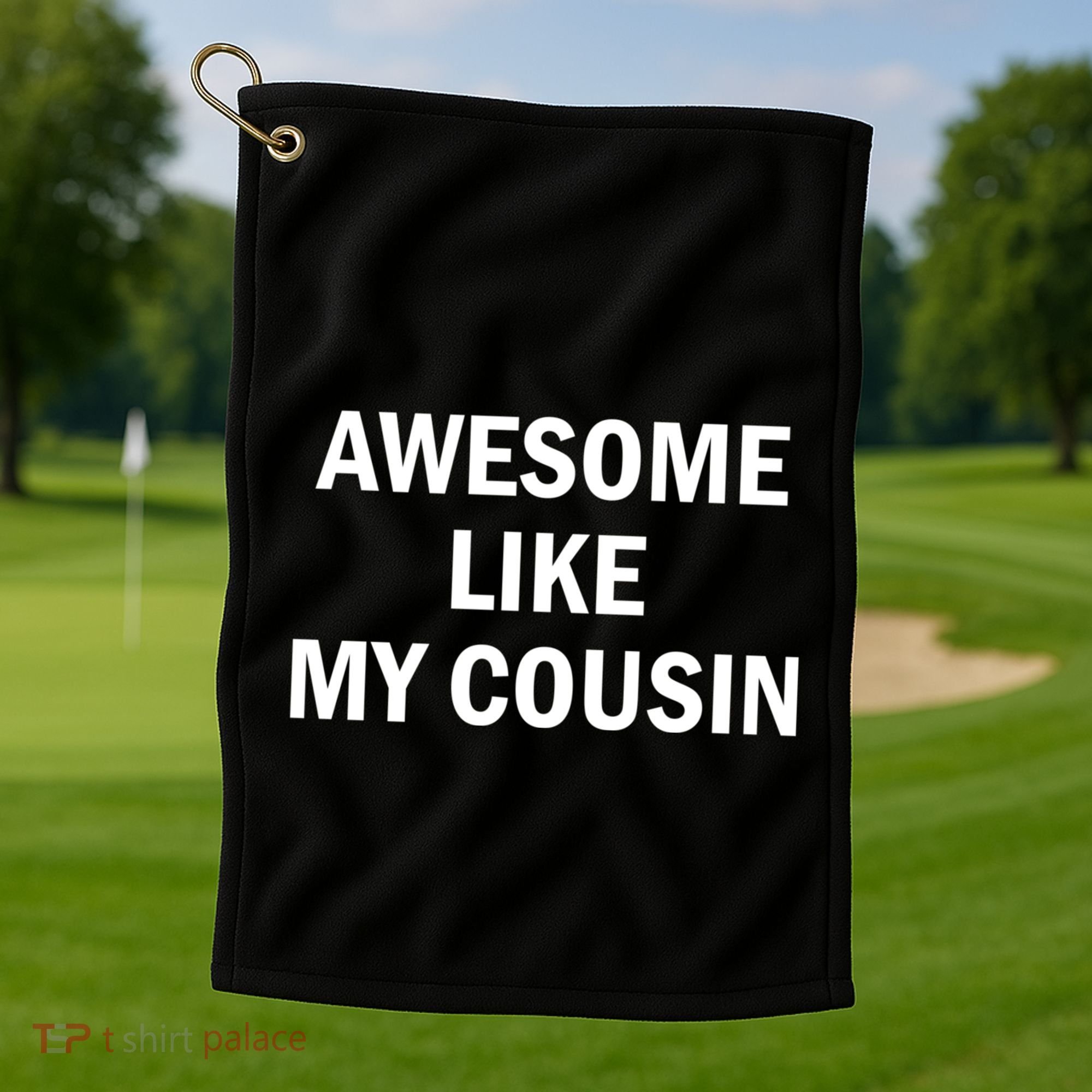 Awesome Like My Cousin Golf Towel