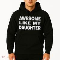 Awesome Like My Daughter Funny Fathers Day Gift Dad  Hoodie thumb 2