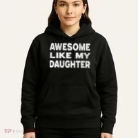 Awesome Like My Daughter Funny Fathers Day Gift Dad  Hoodie thumb 5