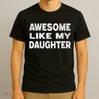 Awesome Like My Daughter Funny Fathers Day Gift Dad  T-Shirt thumb 3