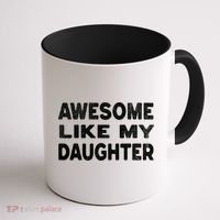 Awesome Like My Daughter Funny Fathers Day Gift Dad  Coffee Mug thumb 1