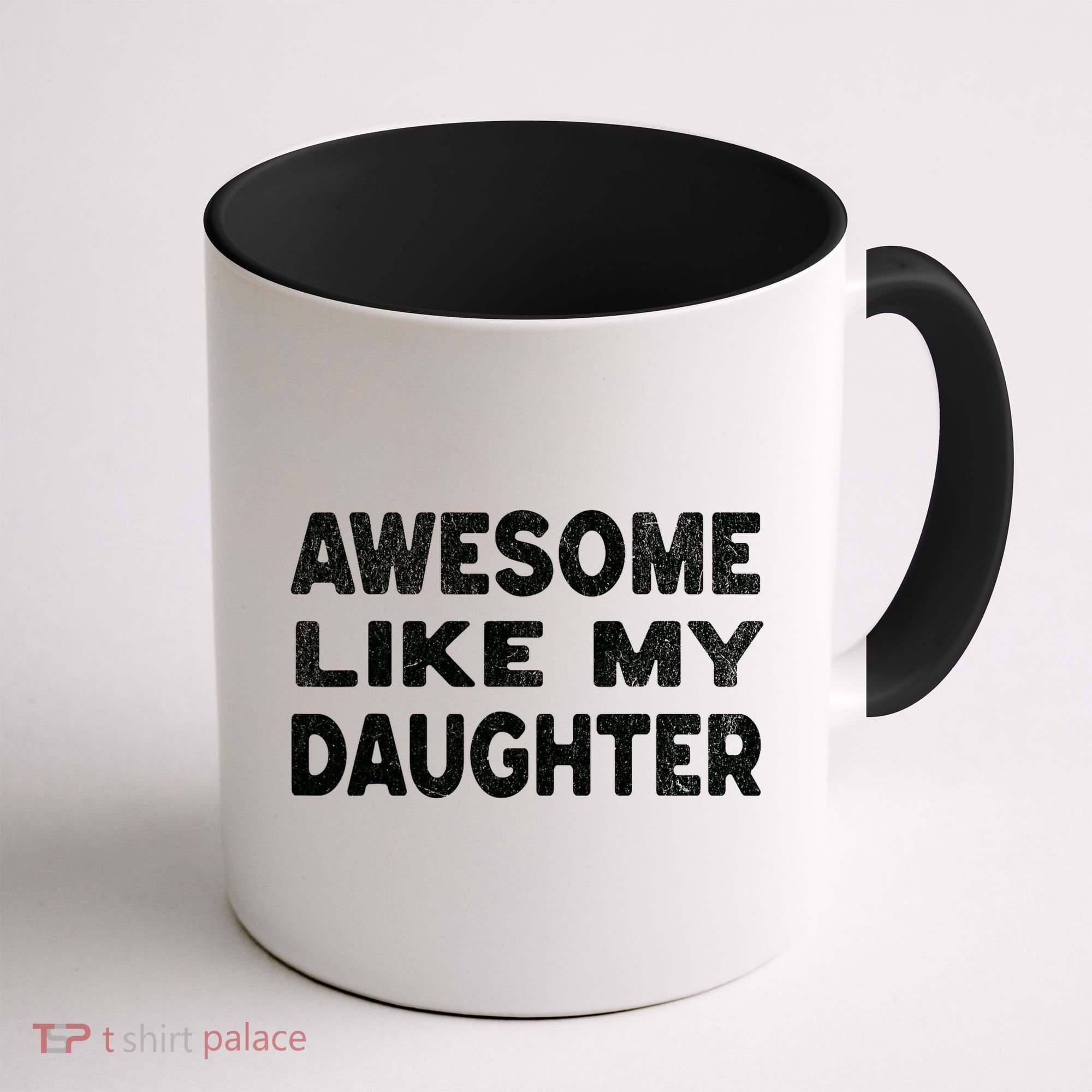 Awesome Like My Daughter Funny Fathers Day Gift Dad  Coffee Mug