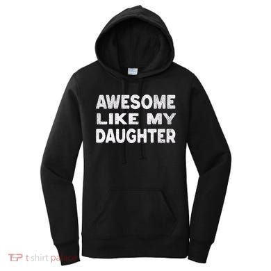 Awesome Like My Daughter Funny Fathers Day Gift Dad  Women's Hoodie