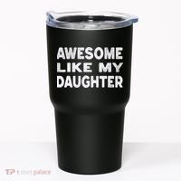 Awesome Like My Daughter Funny Fathers Day Gift Dad  Tumbler thumb 0