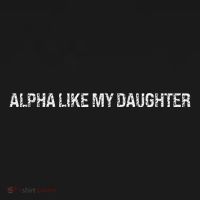 Alpha Like My Daughter Joke Dad Fathers Day Awesome Funny Backpack thumb 2