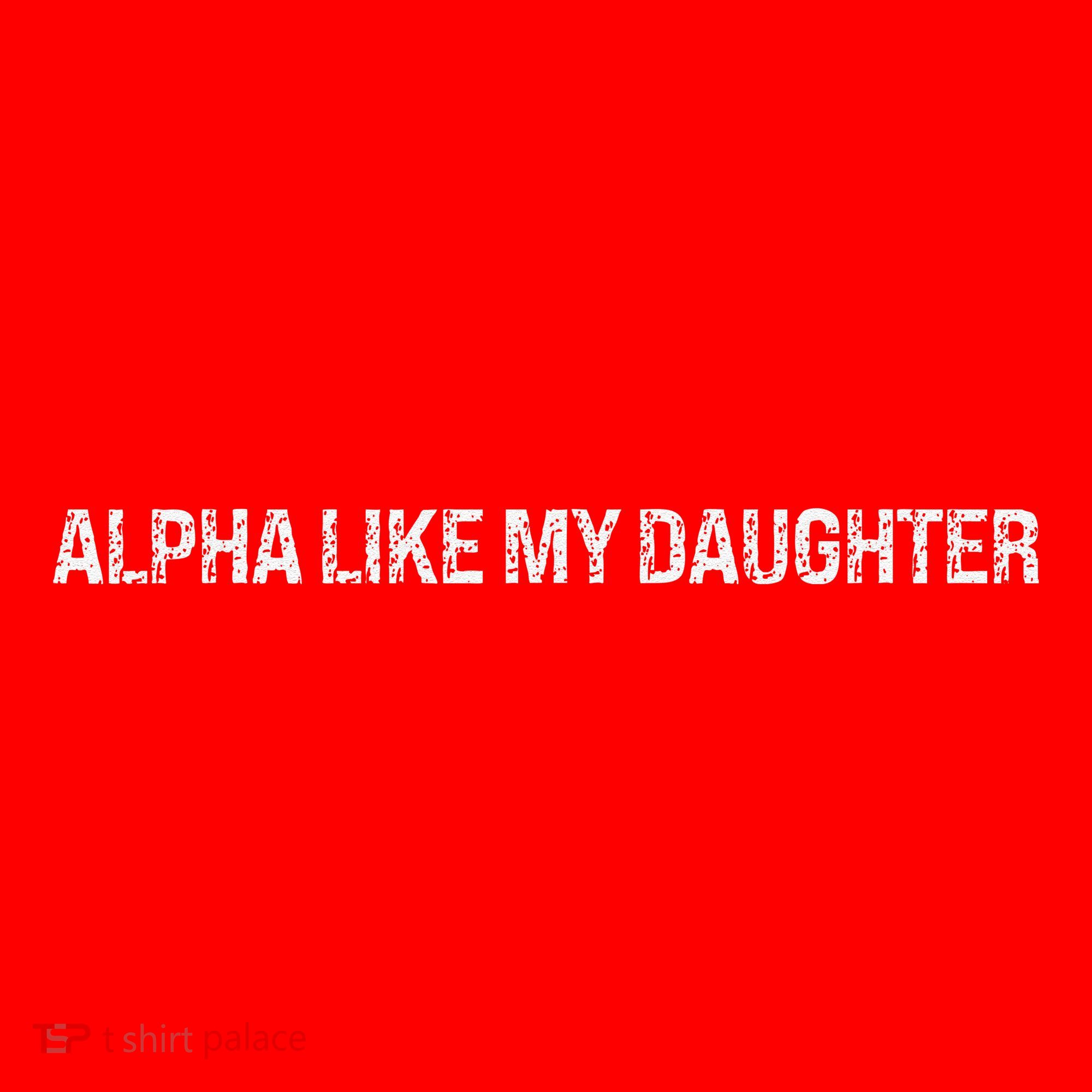Alpha Like My Daughter Joke Dad Fathers Day Awesome Funny Santa Hat