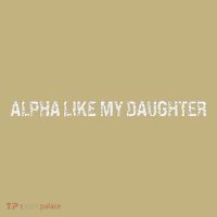 Alpha Like My Daughter Joke Dad Fathers Day Awesome Funny Hoodie thumb 2
