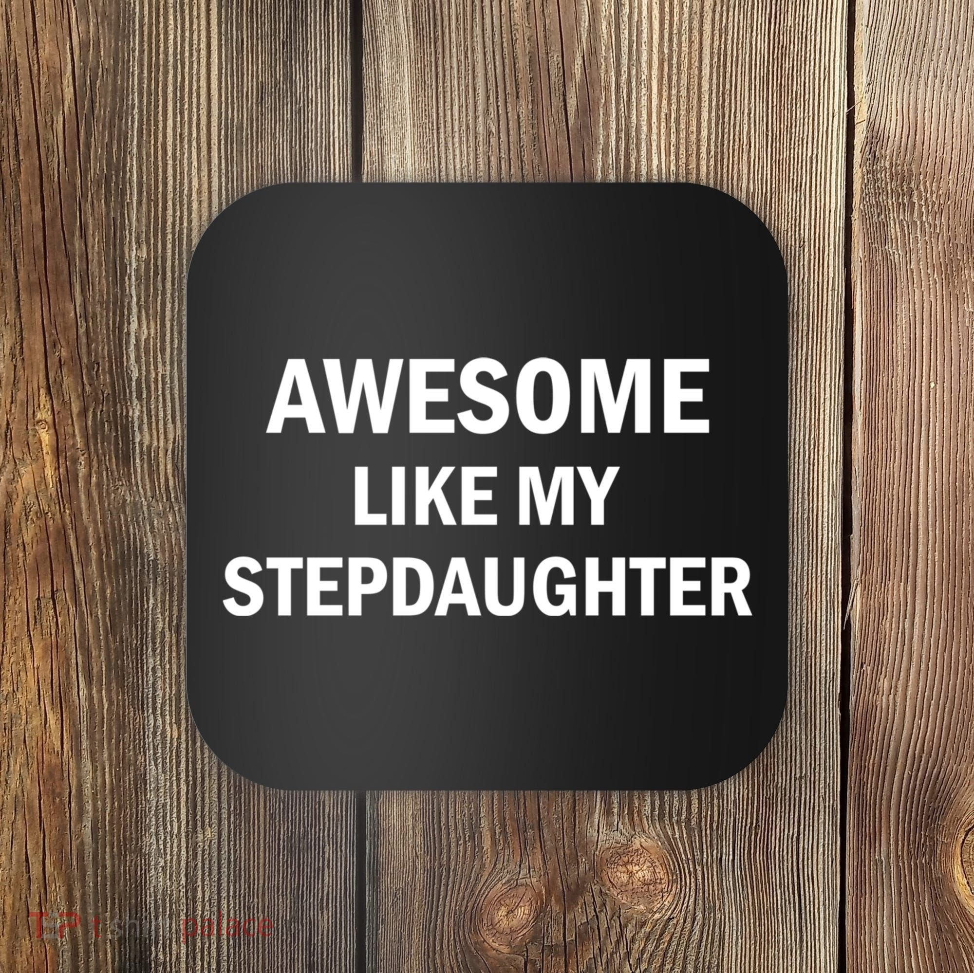 Awesome Like My Stepdaughter Coaster