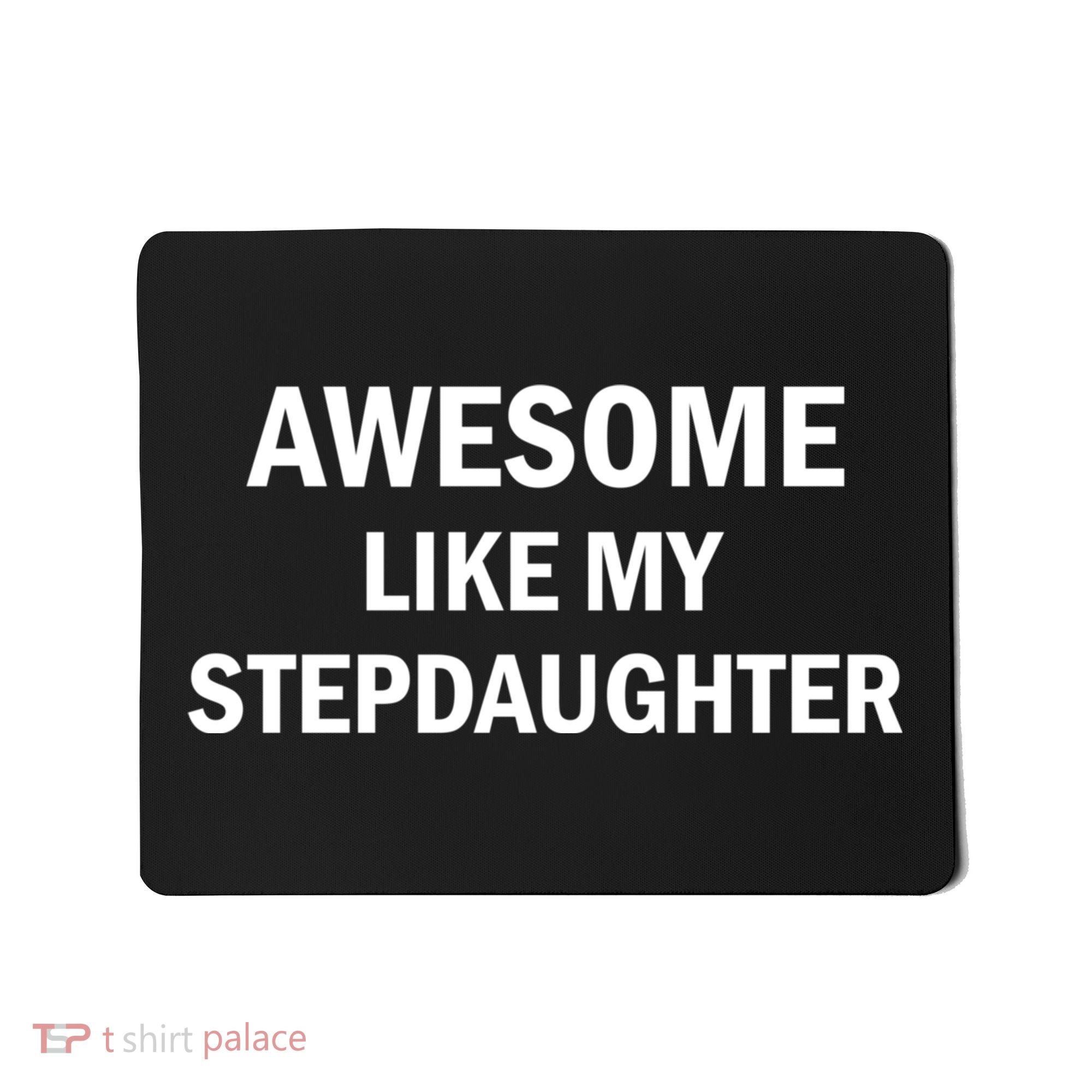 Awesome Like My Stepdaughter Mousepad