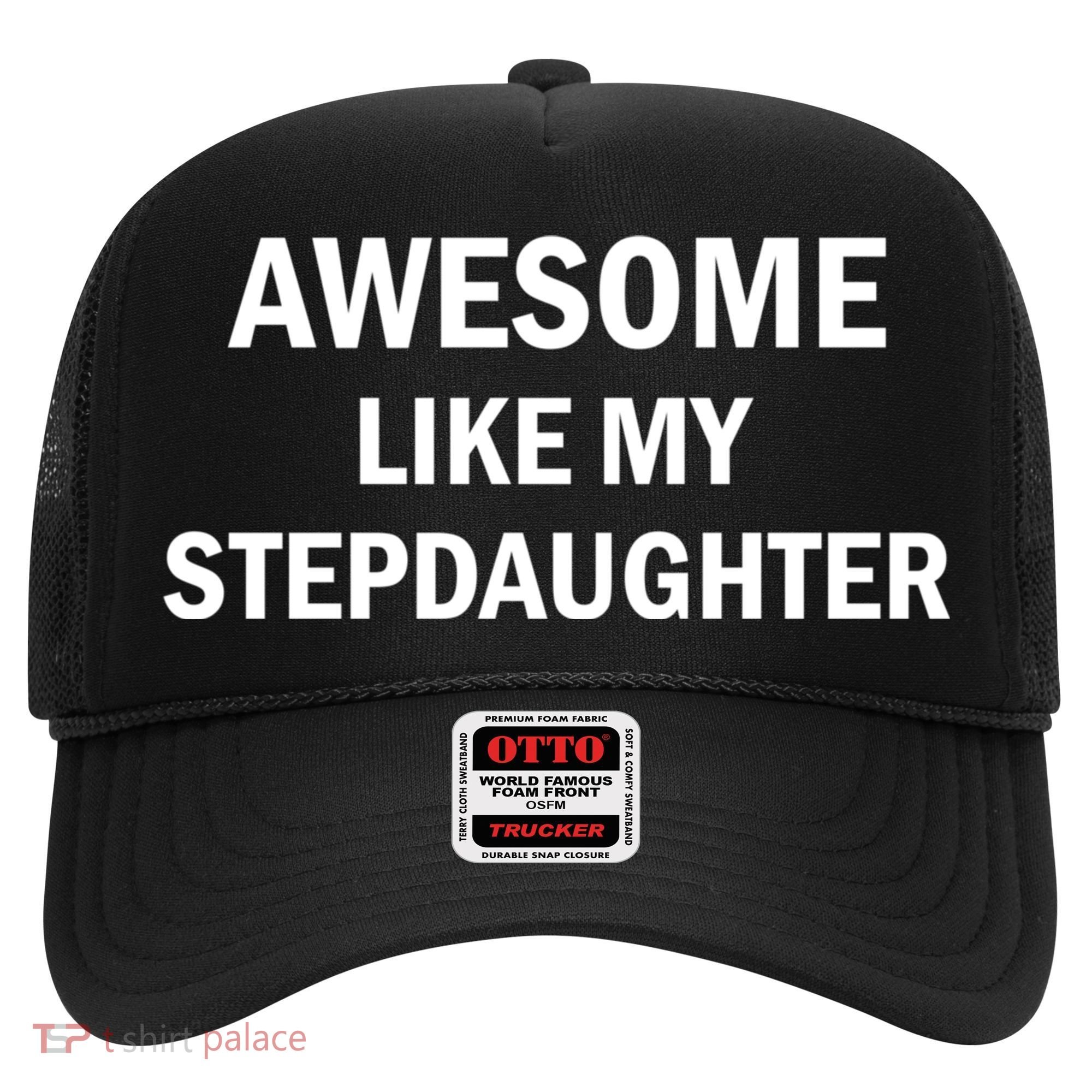 Awesome Like My Stepdaughter Hat