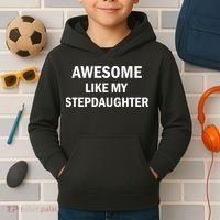 Awesome Like My Stepdaughter Kids Hoodie thumb 2