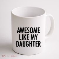 Awesome Like My Daughter Funny Coffee Mug thumb 1