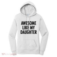 Awesome Like My Daughter Funny Women's Hoodie thumb 0