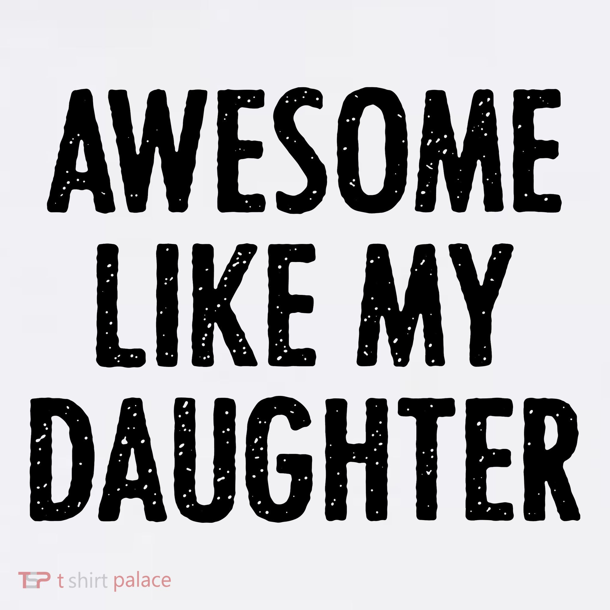 Awesome Like My Daughter Funny Mousepad