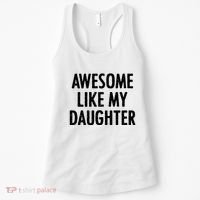 Awesome Like My Daughter Funny Women's Tank Top thumb 0