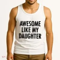 Awesome Like My Daughter Funny Tank Top thumb 3
