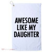 Awesome Like My Daughter Funny Golf Towel thumb 0