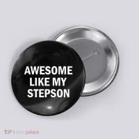 Awesome Like My Stepson Button thumb 0