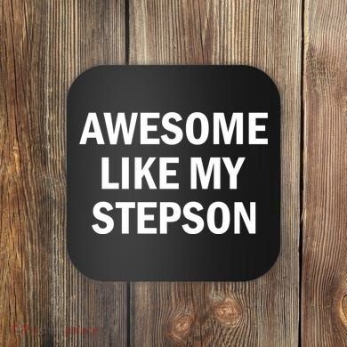 Awesome Like My Stepson Coaster