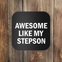 Awesome Like My Stepson Coaster thumb 0