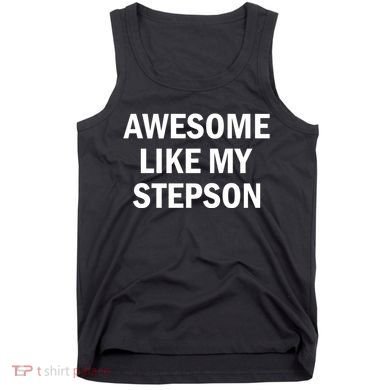 Awesome Like My Stepson Tank Top