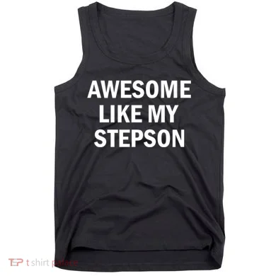 Awesome Like My Stepson Tank Top