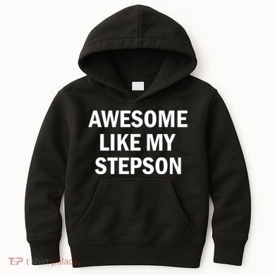 Awesome Like My Stepson Kids Hoodie