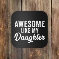 Awesome Like My Daughter Man Funny Fathers Day Dad Coaster thumb 0