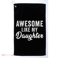 Awesome Like My Daughter Man Funny Fathers Day Dad Golf Towel thumb 0