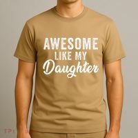 Awesome Like My Daughter Man Funny Fathers Day Dad T-Shirt thumb 3