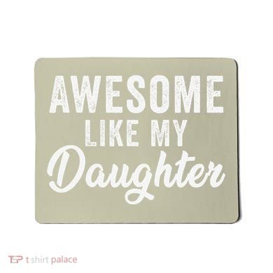 Awesome Like My Daughter Man Funny Fathers Day Dad Mousepad