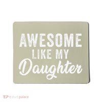 Awesome Like My Daughter Man Funny Fathers Day Dad Mousepad thumb 0