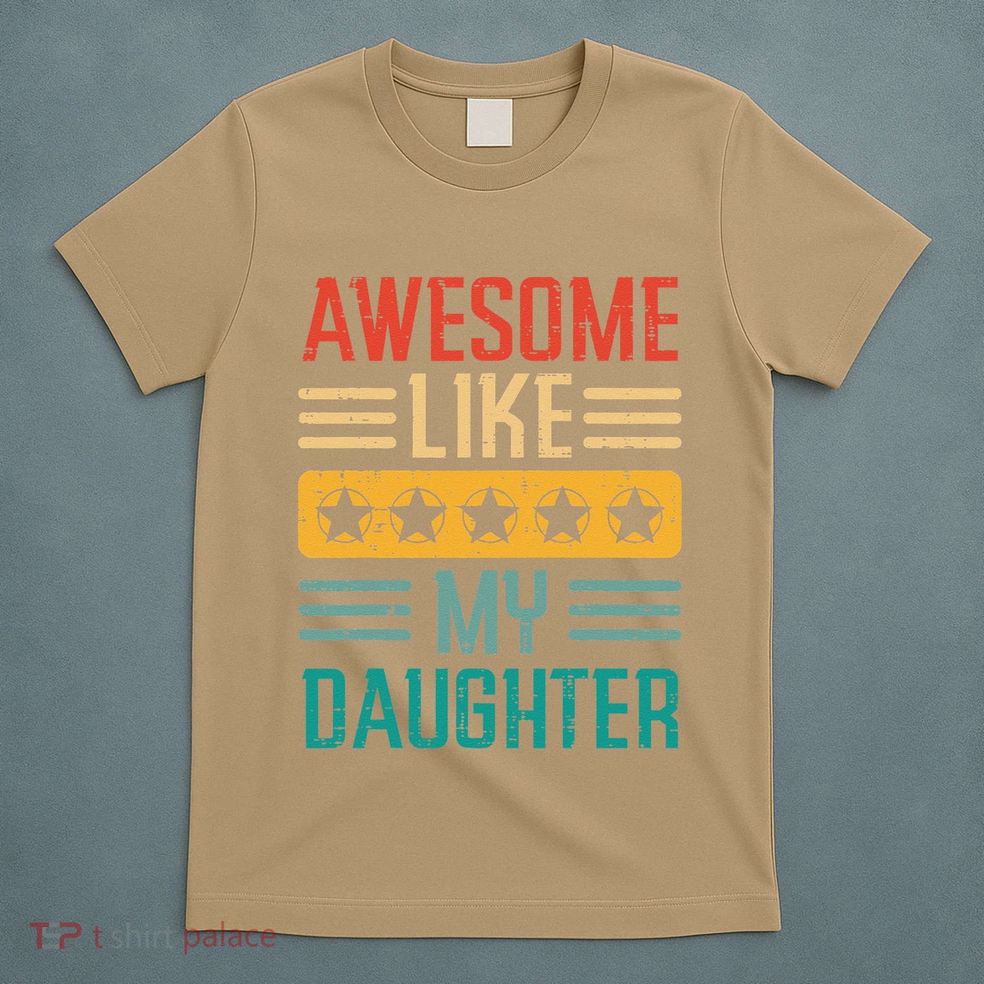 Awesome Like My Daughter Fathers Day Retro Dad Papa Dada T-Shirt