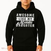 Awesome Like My Middle Daughter Retro Funny Fathers Day Hoodie thumb 2