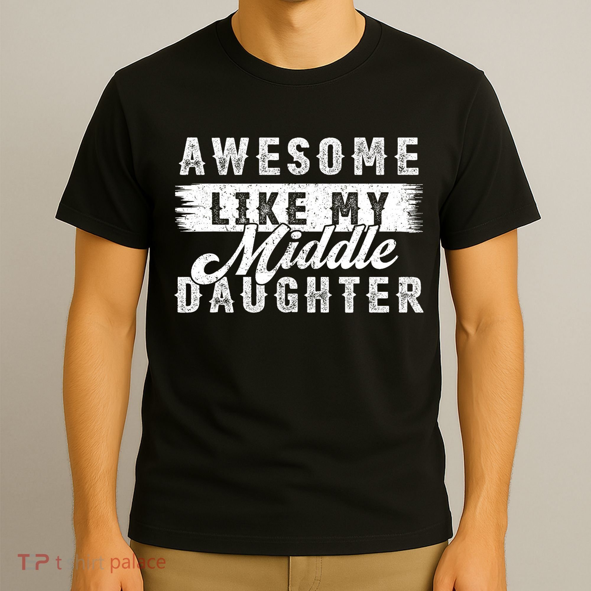 Awesome Like My Middle Daughter Retro Funny Fathers Day T-Shirt