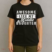 Awesome Like My Middle Daughter Retro Funny Fathers Day T-Shirt thumb 4