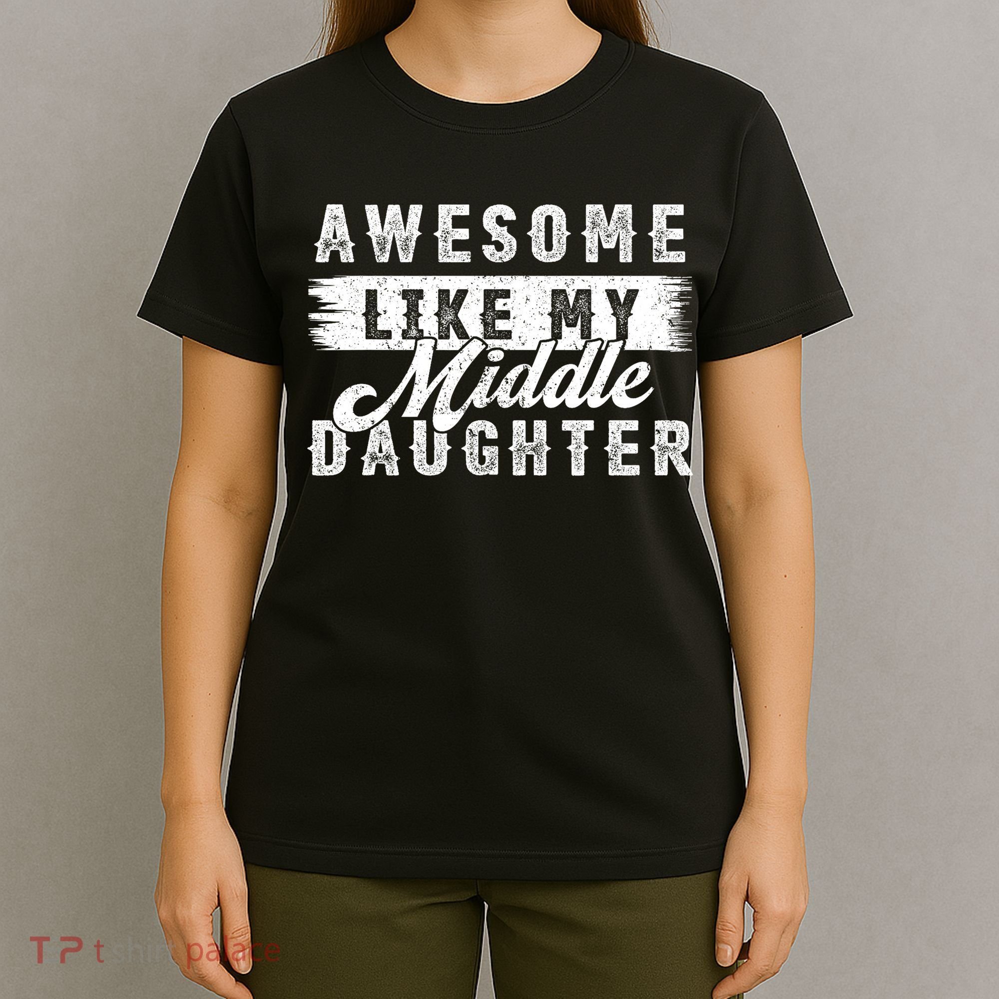 Awesome Like My Middle Daughter Retro Funny Fathers Day T-Shirt