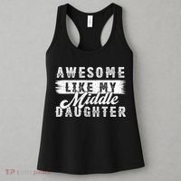 Awesome Like My Middle Daughter Retro Funny Fathers Day Women's Tank Top thumb 3