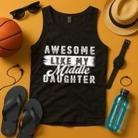 Awesome Like My Middle Daughter Retro Funny Fathers Day Tank Top thumb 4