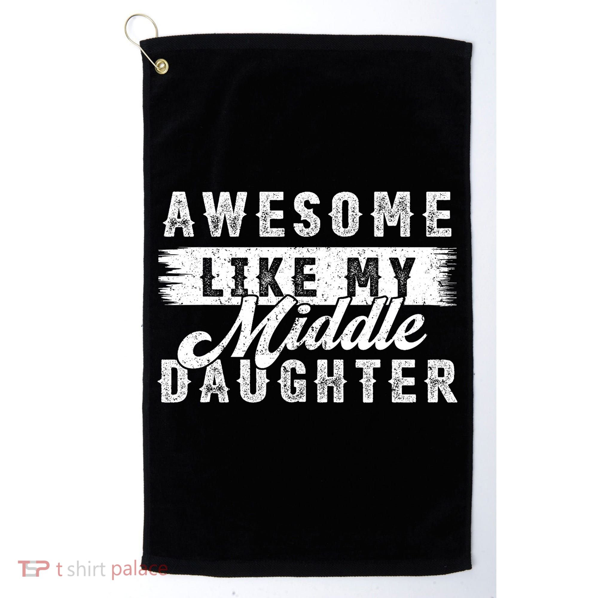 Awesome Like My Middle Daughter Retro Funny Fathers Day Golf Towel